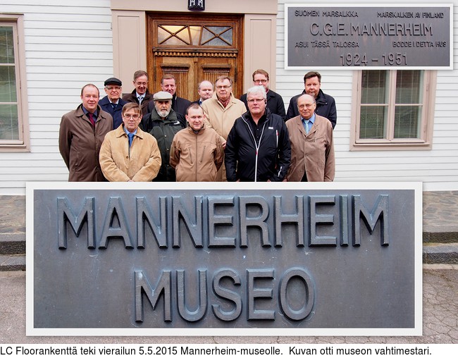 LC Floorankentt teki vierailun 5.5.2015 Mannerheim-museolle.  Kuvan otti museon vahtimestari.