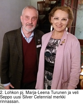 2. Lohkon pj. Marja-Leena Turunen ja veli Seppo uusi Silver Cetennial merkki rinnassan.