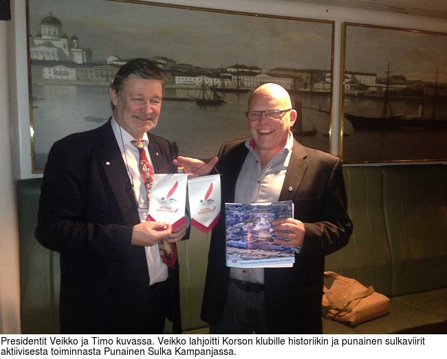 Presidentit Veikko ja Timo kuvassa. Veikko lahjoitti Korson klubille historiikin ja punainen sulkaviirit aktiivisesta toiminnasta Punainen Sulka Kampanjassa.