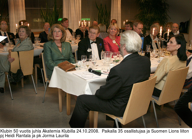 Klubin 50 vuotis juhla Akatemia Klubilla 24.10.2008.  Paikalla 35 osallistujaa ja Suomen Lions liiton pj Heidi Rantala ja pk Jorma Laurila