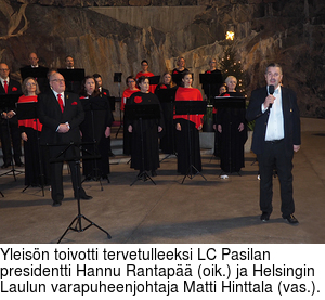 Yleisn toivotti tervetulleeksi LC Pasilan presidentti Hannu Rantap (oik.) ja Helsingin Laulun varapuheenjohtaja Matti Hinttala (vas.).