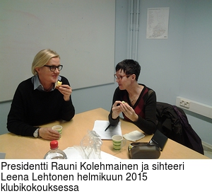 Presidentti Rauni Kolehmainen ja sihteeri Leena Lehtonen helmikuun 2015 klubikokouksessa