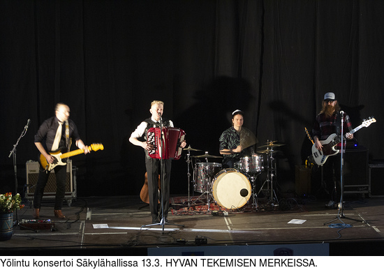 Yölintu konsertoi Säkylähallissa 13.3. HYVÄN TEKEMISEN MERKEISSÄ.