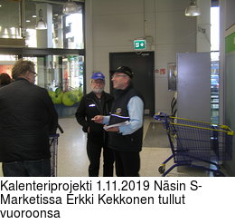Kalenteriprojekti 1.11.2019 Nsin S- Marketissa Erkki Kekkonen tullut vuoroonsa