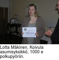 Lotta Mkinen, Koivula asumisyksikk, 1000 e polkupyriin.