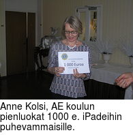 Anne Kolsi, AE koulun pienluokat 1000 e. iPadeihin puhevammaisille.