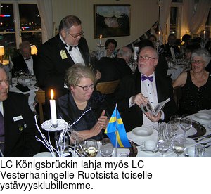 LC Königsbrückin lahja myös LC Vesterhaningelle Ruotsista toiselle ystävyysklubillemme.