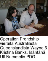 Operation Frendship vieraita Australiasta Queenslandista Wayne & Kristina Banks. Isäntänä Ulf Nummelin PDG.