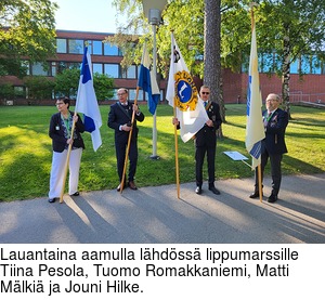 Lauantaina aamulla lhdss lippumarssille Tiina Pesola, Tuomo Romakkaniemi, Matti Mlki ja Jouni Hilke.
