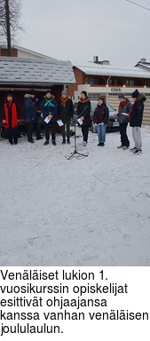 Venliset lukion 1. vuosikurssin opiskelijat esittivt ohjaajansa kanssa vanhan venlisen joululaulun.