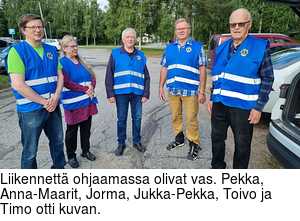 Liikennett ohjaamassa olivat vas. Pekka,  Anna-Maarit, Jorma, Jukka-Pekka, Toivo ja Timo otti kuvan.