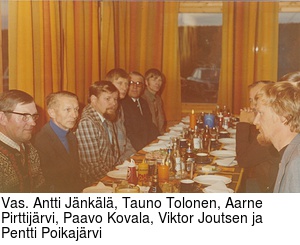 Vas. Antti Jnkl, Tauno Tolonen, Aarne Pirttijrvi, Paavo Kovala, Viktor Joutsen ja Pentti Poikajrvi