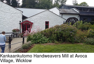 Kankaankutomo Handweavers Mill at Avoca Village, Wicklow