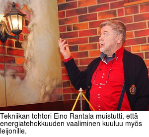 Tekniikan tohtori Eino Rantala muistutti, ett energiatehokkuuden vaaliminen kuuluu mys leijonille.