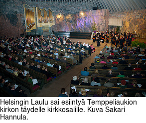 Helsingin Laulu sai esiinty Temppeliaukion kirkon tydelle kirkkosalille. Kuva Sakari Hannula.