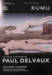 KuMun vieraileva nyttely oli koottu Paul Delvauxin (1897-1994) taiteesta. Delvaux oli belgialainen suurrealistinen taidemaalari.