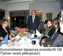 Humoristiseen tapaansa presidentti Olli Tiainen avasi pikkujoulun.