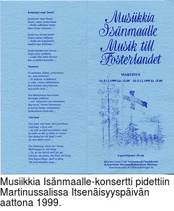 Musiikkia Isnmaalle-konsertti pidettiin Martinussalissa Itsenisyyspivn aattona 1999.