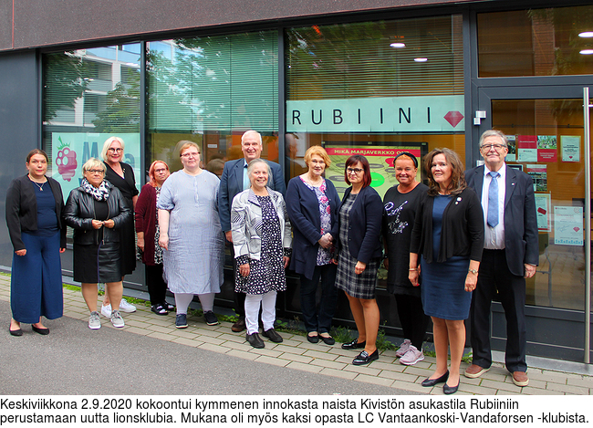 Keskiviikkona 2.9.2020 kokoontui kymmenen innokasta naista Kivistn asukastila Rubiiniin perustamaan uutta lionsklubia. Mukana oli mys kaksi opasta LC Vantaankoski-Vandaforsen -klubista.