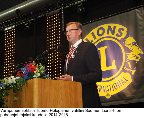 Varapuheenjohtaja Tuomo Holopainen valittiin Suomen Lions-liiton puheenjohtajaksi kaudelle 2014-2015.