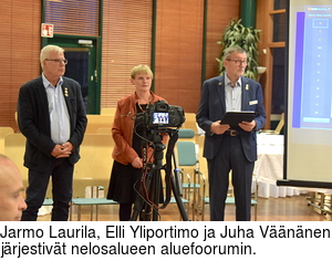 Jarmo Laurila, Elli Yliportimo ja Juha Vnnen jrjestivt nelosalueen aluefoorumin.