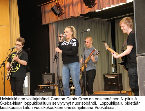 Helsinkilinen voittajabndi Cannon Cabin Crew on ensimminen N-piirist Skeba-kisan loppukilpailuun selviytynyt nuorisobndi.  Loppukilpailu pidetn keskuussa Liiton vuosikokouksen oheisohjelmana Vuokatissa.
