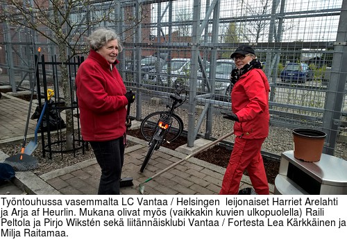 Tyntouhussa vasemmalta LC Vantaa / Helsingen  leijonaiset Harriet Arelahti ja Arja af Heurlin. Mukana olivat mys (vaikkakin kuvien ulkopuolella) Raili Peltola ja Pirjo Wikstn sek liitnnisklubi Vantaa / Fortesta Lea Krkkinen ja Milja Raitamaa.